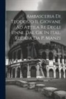 Priscus (of Panium ). - Ambasceria Di Teodosio Il Giovane Ad Attila Re Degli Unni, Dal Gr. In Ital. Recata Da P. Manzi