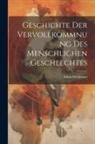 Adam Weishaupt - Geschichte Der Vervollkommnung Des Menschlichen Geschlechtes