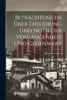 Joseph Von Hazzi - Betrachtungen Über Theuerung Und Noth Der Vergangenheit Und Gegenwart