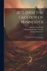 Warren Upham, Newton Horace Winchell, Mark Walrod Harrington - 1872-[1901] The Geology Of Minnesota: Vol. I[-vi] Of The Final Report