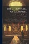 [Eleazar Asher Ben Ha-Levi] - The Chronicles of Jerahmeel: Or, the Hebrew Bible Historiale. Being a Collection of Apocryphal and Pseudo-Epigraphical Books Dealing With the Histo