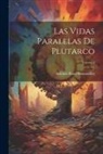 Antonio Ranz Romanillos - Las Vidas Paralelas De Plutarco; Volume 4