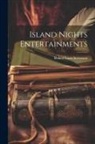 Robert Louis Stevenson - Island Nights Entertainments