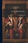 Alessandro Manzoni - Los Novios