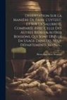 Pierre-Engelbert Wauters - Dissertation Sur La Manière De Faire L'uytzet, Et Sur La Salubrité, Comparée Avec Celle Des Autres Bieres & Autres Boissons, Qui Sont Le Plus En Usage