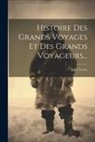 Jules Verne - Histoire Des Grands Voyages Et Des Grands Voyageurs