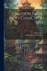 Mission Pavie Indo-Chine, Auguste Pavie - Mission Pavie, Indo-Chine, 1879-1895; Volume 2