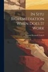 National Research Council - In Situ Bioremediation When Does It Work