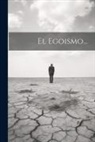Anonymous - El Egoismo
