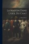 Havet Mireille - La Maison Dans L'oeil Du Chat