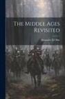 Alexander Del Mar - The Middle Ages Revisited