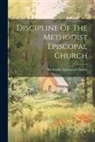 Methodist Episcopal Church - Discipline Of The Methodist Episcopal Church