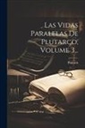 Plutarch - Las Vidas Paralelas De Plutarco, Volume 3