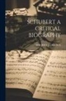 Maurice J. E. Brown - Schubert a Critical Biography