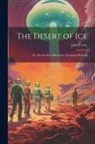 Jules Verne - The Desert of ice; or, The Further Adventures of Captain Hatteras