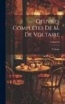 Voltaire - Oeuvres Complètes De M. De Voltaire; Volume 64