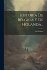 Van Kasselt - Historia De Bélgica Y De Holanda