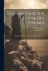 Matthew Henry, Thomas Scott - Commentaire Sur Le Livre Des Psaumes: Extrait Du Commentaire Sur La Bible, Volume 1