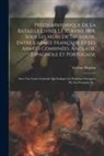 Carme Duplan - Précis Historique De La Bataille Livrée Le 10 Avril 1814, Sous Les Murs De Toulouse, Entre L'armée Française Et Les Armées Combinées, Anglaise, Espagn