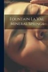 Anonymous - Fountain La Val Mineral Springs