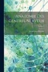 Joseph Jules Dejerine - Anatomie des centres nerveux; Volume 2
