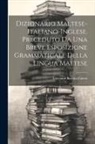 Giovanni Battista Falzon - Dizionario Maltese-Italiano-Inglese. Preceduto Da Una Breve Esposizione Grammaticale Della Lingua Maltese
