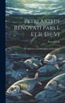 Peter Artedi - Petri Artedi Renovati Pars I. Et Ii. [Iii-V]: I.E. Bibliotheca Et Philosophia Ichthyologica