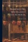 Giuseppe Lancia - Manuale Del Macellaio E Pizzicagnolo