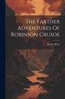 Daniel Defoe - The Farther Adventures Of Robinson Crusoe