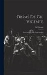Gil Vicente - Obras De Gil Vicente: Das Comedias. Das Tragicomedias