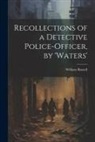 William Russell - Recollections of a Detective Police-Officer, by 'Waters'