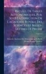 Johann Heinrich Lambert, Deutsche Akademie Der Wissenschaften Zu - Recueil De Tables Astronomiques, Pub. Sous La Direction De L'académie Royale Des Sciences Et Belles-Lettres De Prusse; Volume 2