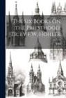 John - The Six Books On the Priesthood, Tr. by F.W. Hohler