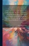 James Edmund Ives - An Annotated List of Experiments in Physics Used at the University of Cincinnati in the Courses in Experimental Physics Designed for Sophomore Student