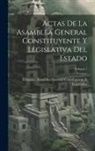 Uruguay Asamblea General Constituyente - Actas De La Asamblea General Constituyente Y Legislativa Del Estado; Volume 1