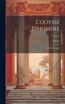 Homer - L'odyssé D'homère: Tr. En Français; Volume 2