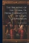Friedrich Spielhagen - The Breaking of the Storm, Tr. From [Sturmflut] by S.E.a.H. Stephenson