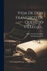 Sanchaantonio De, Pablo Antonio De Tarsia - Vida De Don Francisco De Quevedo Villegas