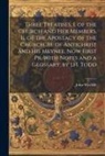 John Wycliffe - Three Treatises. I. of the Church and Her Members. Ii. of the Apostacy of the Church. Iii. of Antichrist and His Meynee. Now First Pr. With Notes and