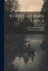 Jens Christian Djurhuus, Richard Von Schaukal - Kvæði Um Ormin Langa