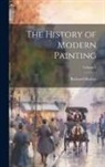 Richard Muther - The History of Modern Painting; Volume 4