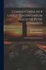 Pietro Dell'Aquila, John Duns Scotus - Commentaria in 4 Libros Sententiarum Magistri Petri Lombardi: In Primium Sententiarum Librum