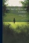 John Payne, A. Kempis Thomas - The Imitation of Christ: In Three Books