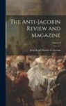 John Boyd Thacher Collection - The Anti-Jacobin Review and Magazine; Volume 9