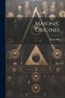 Albert Pike - Masonic Origines