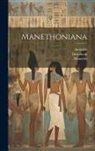 Annubio, Dorotheus, Manetho - Manethoniana
