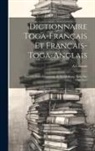 A. Colomb - Dictionnaire Toga-Français Et Français-Toga-Anglais: Précédé D'une Grammaire Et De Quelques Notes Sur L'archipel