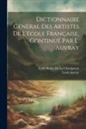 Louis Auvray, Émile Bellier De La Chavignerie - Dictionnaire Général Des Artistes De L'école Française, Continué Par L. Auvray