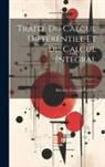 Silvestre François Lacroix - Traité Du Calcul Différentiel Et Du Calcul Intégral; Volume 3