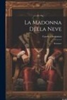 Carolina Invernizio - La Madonna Della Neve: Romanzo
